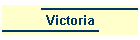 Victoria